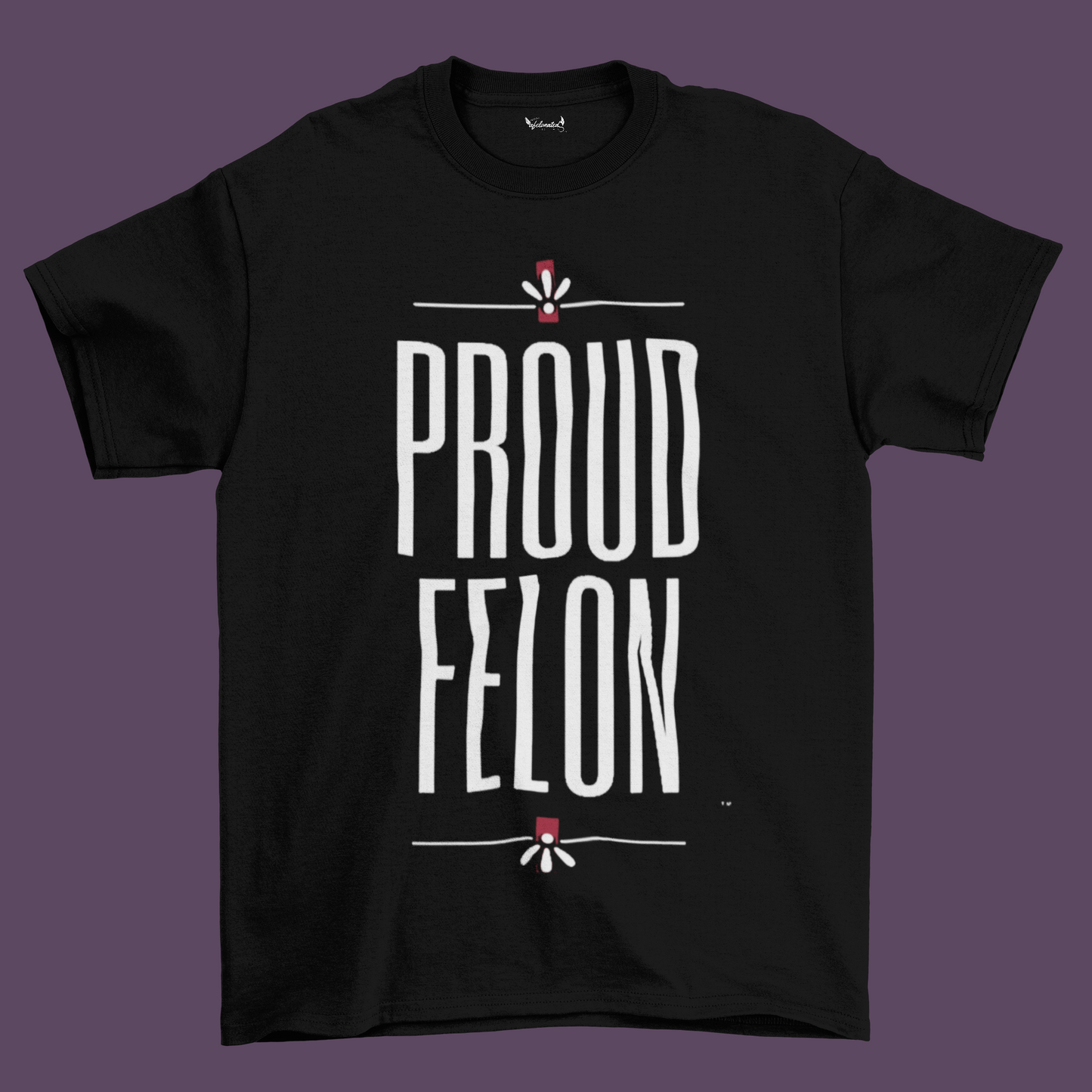 Proud Felon