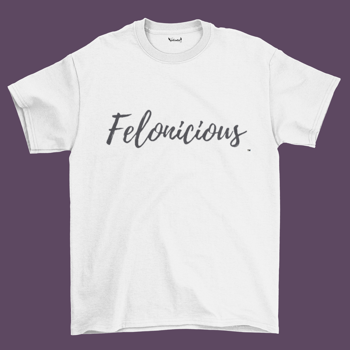 Felonicious
