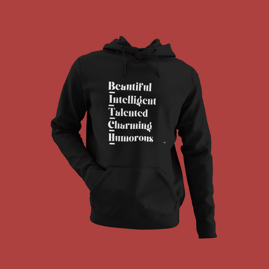 B.I.T.C.H Hoodie