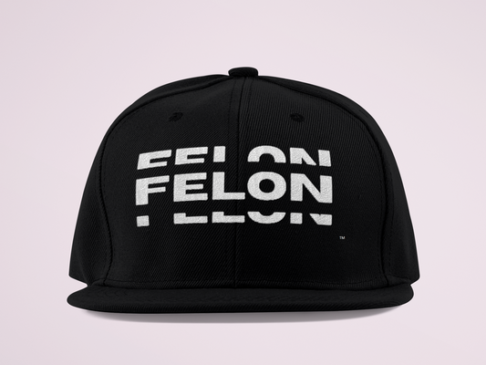 Felon Felon Felon Snapback