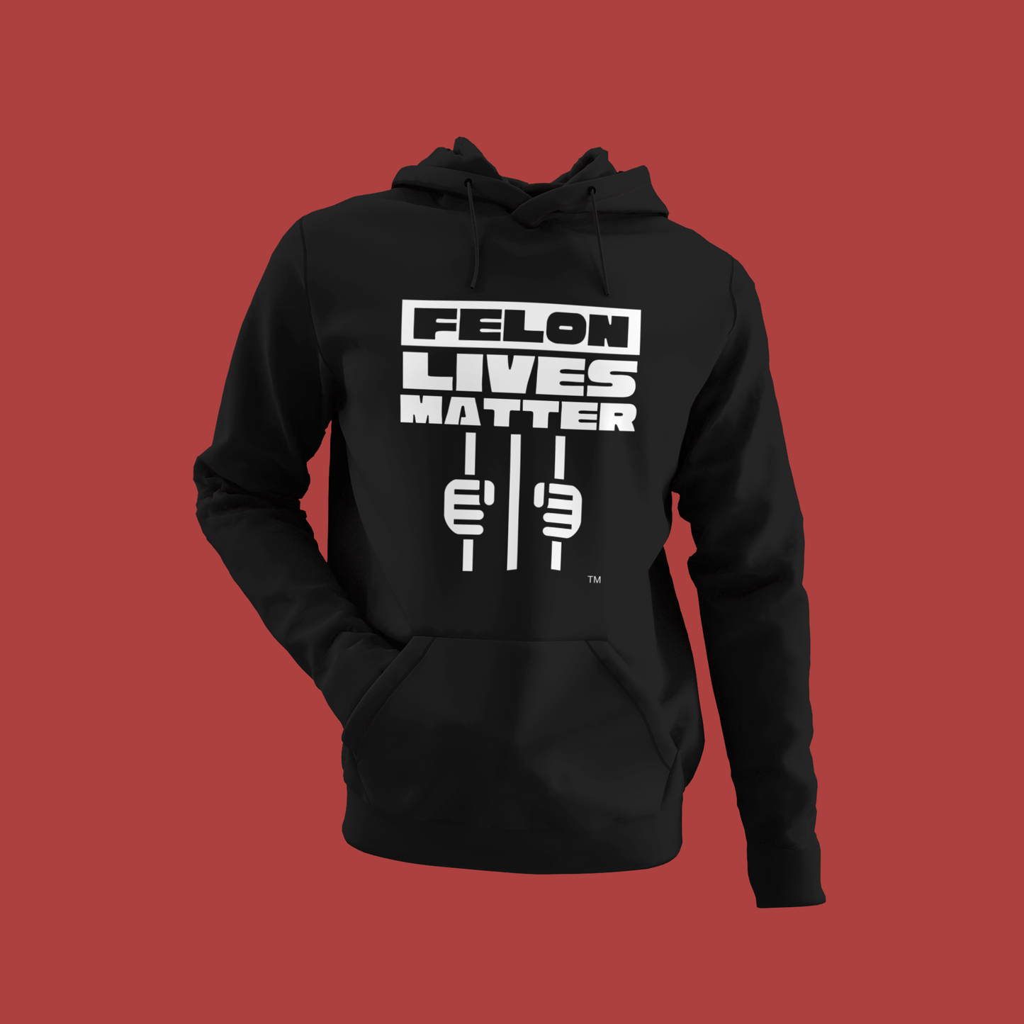 Felon Lives Matter Hoodie