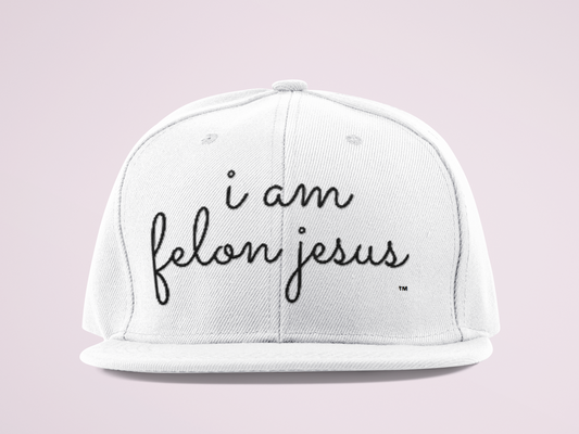 I Am Felon Jesus Snapback