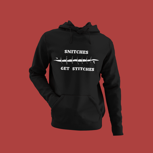 Snitches Get Stitches Hoodie