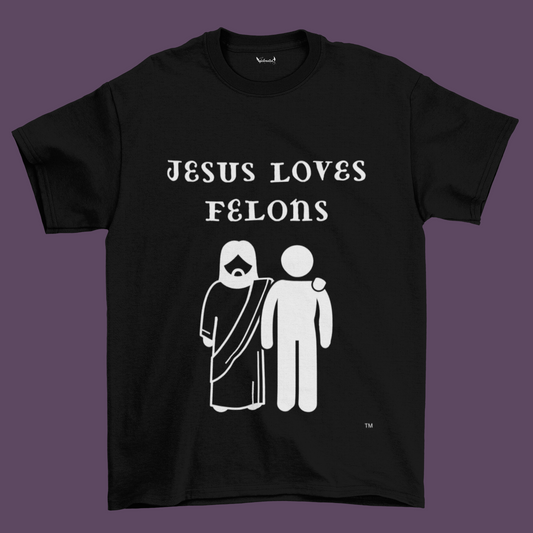 Jesus Loves Felons