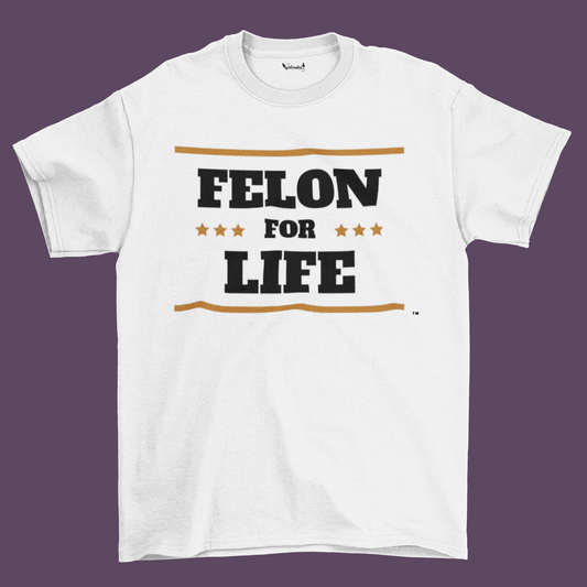 Felon For Life