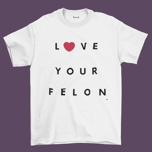 Love Your Felon