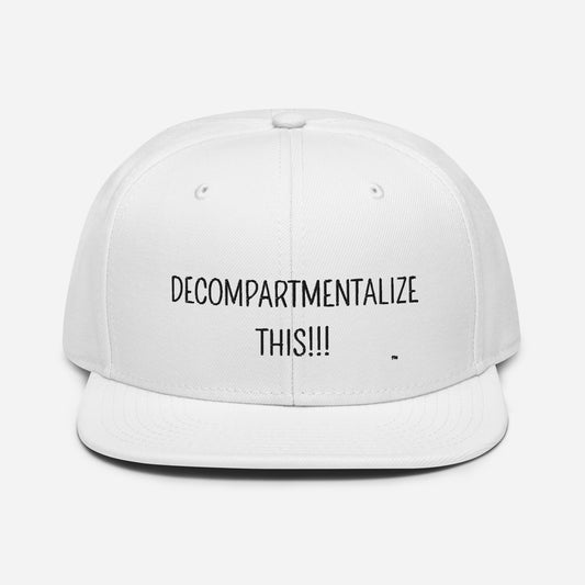 Decompartmentalize This! White Snapback